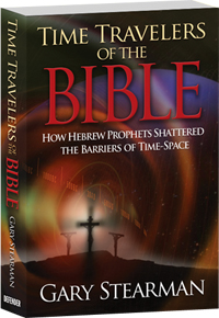 Time Travelers of the Bible